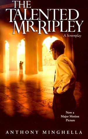 Book cover of The Talented Mr. Ripley: A Screenplay by Anthony Minghella, Patricia Highsmith