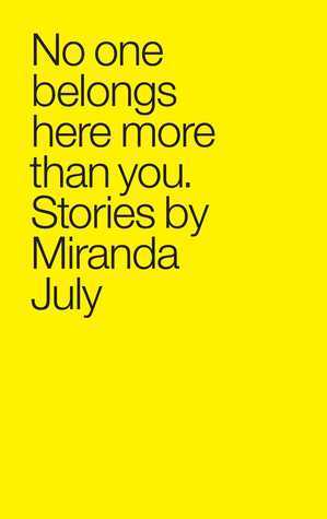 Book cover of No One Belongs Here More Than You by Miranda July