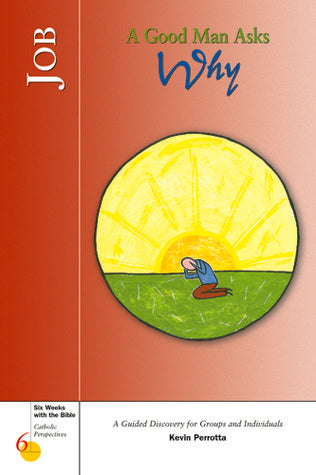 Book cover of Job: A Good Man Asks Why by Kevin Perrotta