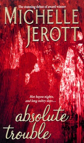 Book cover of Absolute Trouble by Michelle Jerott, Michele Albert
