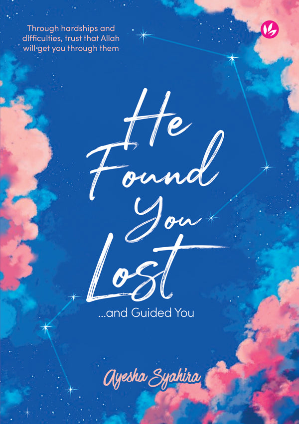 Book cover of He Found You Lost, ...And Guided You by Ayesha Syahira