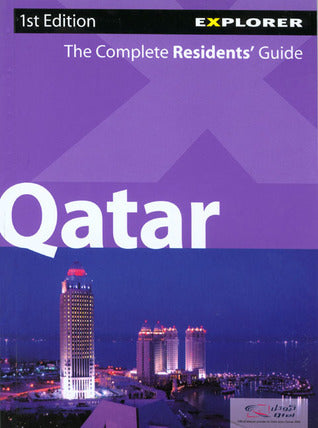 Book cover of Qatar: The Complete Resident'S Guide by Explorer Publishing