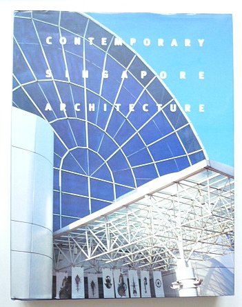 Book cover of Contemporary Singapore Architecture by Singapore Institute Of Architects
