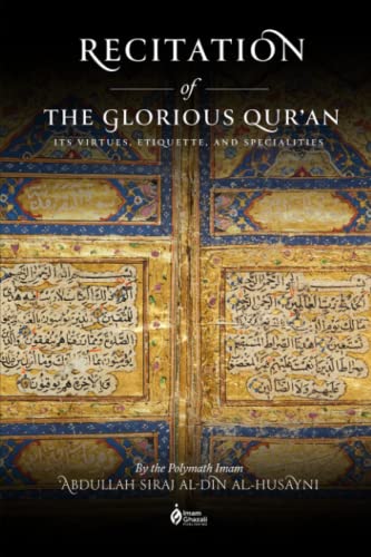 Book cover of Recitation Of The Glorious Qur'An: Its Virtues, Etiquettes, And Specialties by Abdullah Siraj al-Din al-Husayni, Javed Iqbal (Trans.), Abd al-Rahman Sha'ar (Ed.)