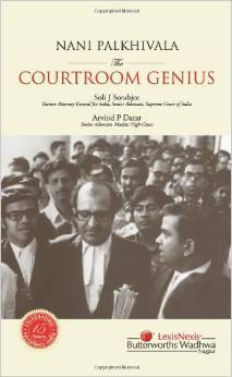 Book cover of Nani Palkhivala - The Courtroom Genius by Soli J. Sorabjee, Arvind P. Datar