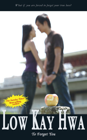 Book cover of To Forget You by Low Kay Hwa
