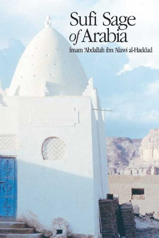 Book cover of Sufi Sage of Arabia: Imam Abdallah Ibn Alawi Al-Haddad by Mostafa al-Badawi