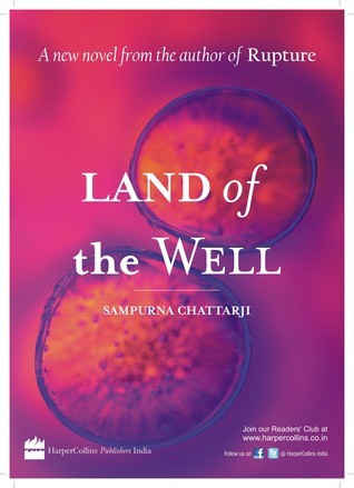 Book cover of Land Of The Well by Sampurna Chattarji