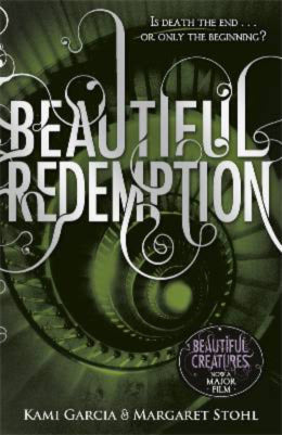 Book cover of Beautiful Redemption by Kami Garcia, Margaret Stohl