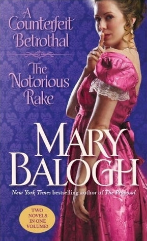 Book cover of A Counterfeit Betrothal / The Notorious Rake by Mary Balogh
