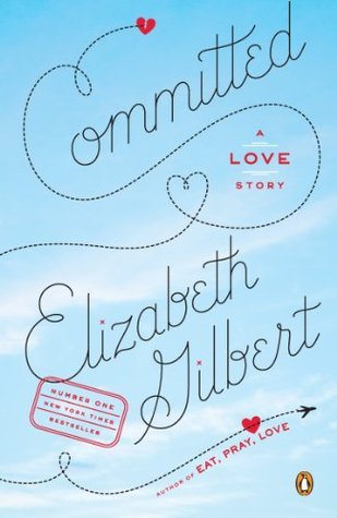 Book cover of Committed by Elizabeth Gilbert