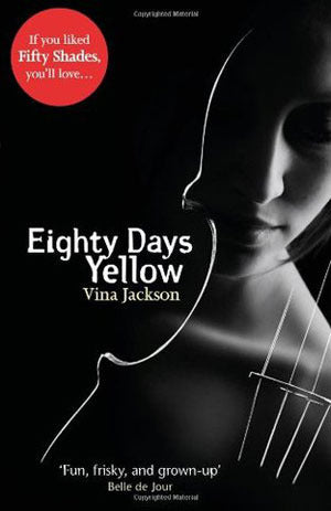 Book cover of Eighty Days Yellow by Vina Jackson