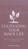 Book cover of Cultivating Your Inner Life by Edmund Chan