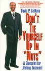 Book cover of Don't Tie Yourself Up in Nots: How to Untie Yourself from the Can Nots and Should Nots of Life by David P. Schloss