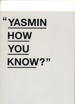 Book cover of Yasmin How You Know? by Orked binti Ahmad (Compiler), Jovian Lee Lit Hong (Compiler)