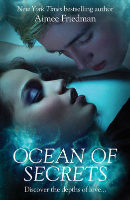 Book cover of Ocean Of Secrets by Aimee Friedman