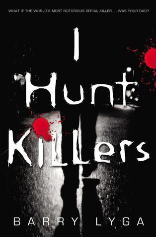 Book cover of I Hunt Killers by Barry Lyga