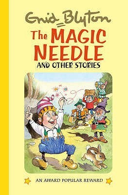 Book cover of The Magic Needle And Other Stories by Enid Blyton