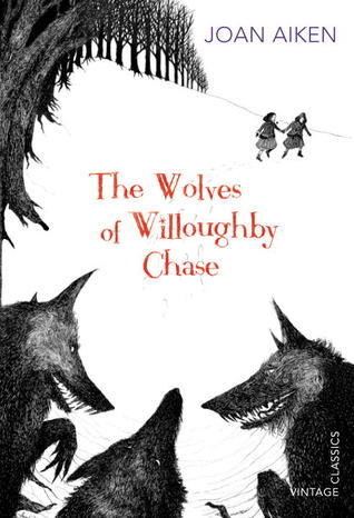 Book cover of The Wolves Of Willoughby Chase by Joan Aiken