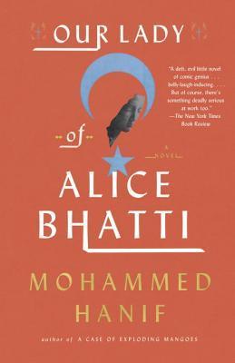Book cover of Our Lady Of Alice Bhatti by Mohammed Hanif