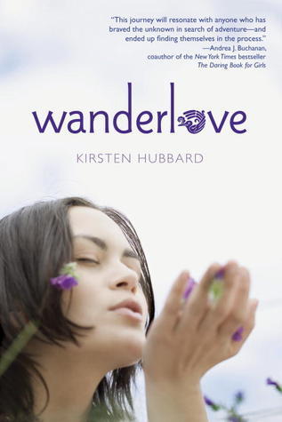 Book cover of Wanderlove by Kirsten Hubbard