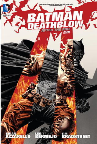 Book cover of Batman/Deathblow: After The Fire by Brian Azzarello, Lee Bermejo (Illus.), Tim Bradstreet (Inker), Mick Gray (Inker), Richard Friend (Inker), Grant Goleash (Color Artist), Todd Klein (Letterer)