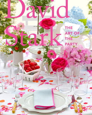 Book cover of David Stark: The Art of the Party by David   Stark