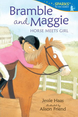 Book cover of Bramble And Maggie: Horse Meets Girl: Candlewick Sparks by Jessie Haas, Alison Friend (Illus.)
