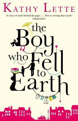 Book cover of The Boy Who Fell To Earth by Kathy Lette