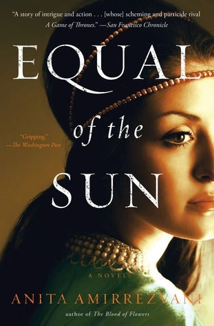 Book cover of Equal Of The Sun by Anita Amirrezvani