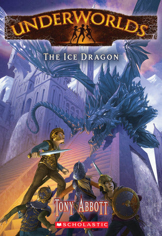 Book cover of The Ice Dragon by Tony Abbott, Antonio Javier Caparo (Illus.)