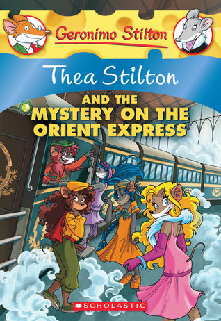 Book cover of Thea Stilton And The Mystery On The Orient Express by Thea Stilton