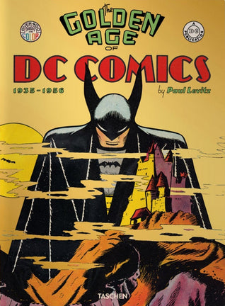 Book cover of The Golden Age of DC Comics 1935-1956 by Paul Levitz