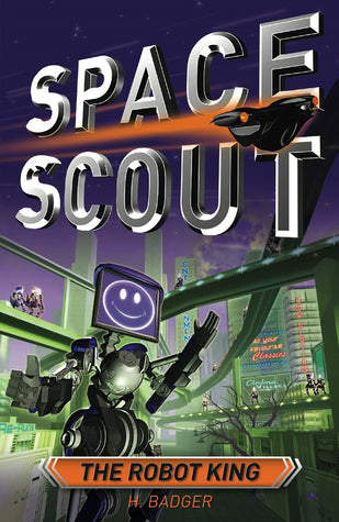 Book cover of The Robot King by H. Badger
