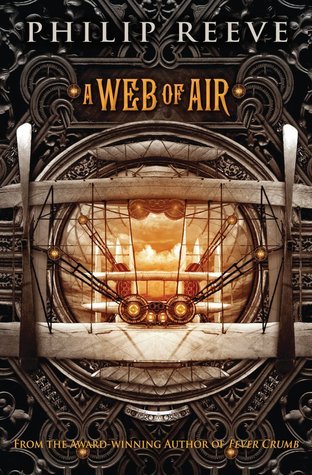 Book cover of A Web Of Air by Philip Reeve