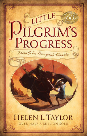 Book cover of Little Pilgrim's Progress: From John Bunyan's Classic by Helen L. Taylor