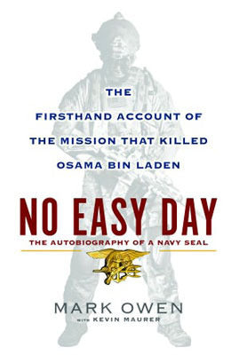 Book cover of No Easy Day: The Firsthand Account Of The Mission That Killed Osama Bin Laden by Mark Owen, Kevin Maurer