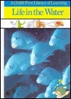 Book cover of Life In The Water by Time-Life Books