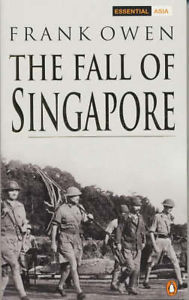 Book cover of The Fall of Singapore by Frank    Owen