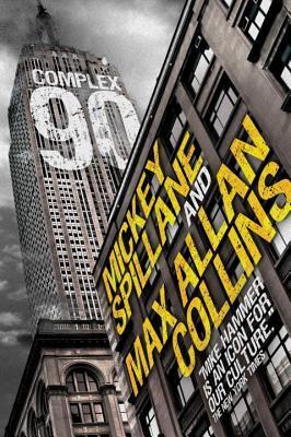 Book cover of Complex 90 by Mickey Spillane, Max Allan Collins