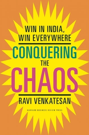 Book cover of Conquering The Chaos: Win In India, Win Everywhere by Ravi Venkatesan