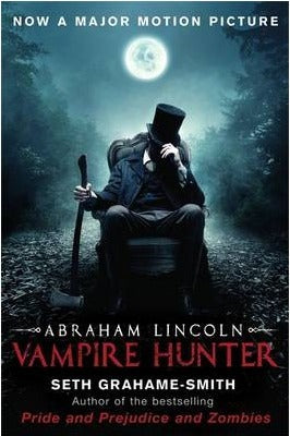 Book cover of Abraham Lincoln: Vampire Hunter by Seth Grahame-Smith