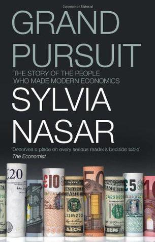 Book cover of Grand Pursuit: A History Of Economic Genius by Sylvia Nasar
