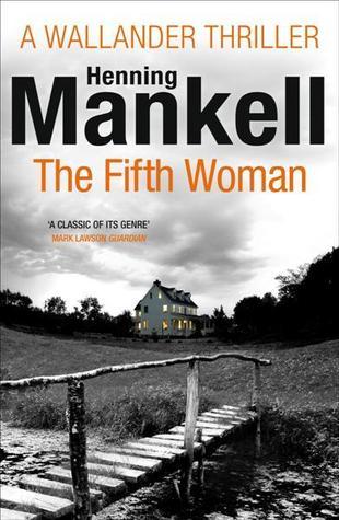Book cover of The Fifth Woman by Henning Mankell, Steven T. Murray (Trans.)
