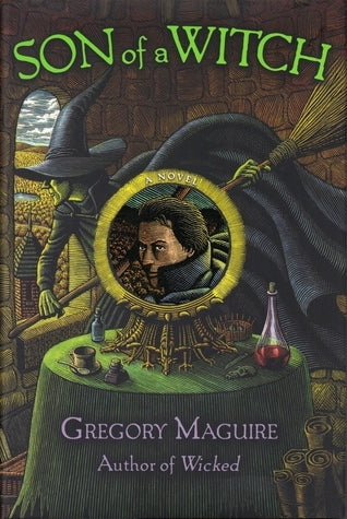 Book cover of Son Of A Witch by Gregory Maguire