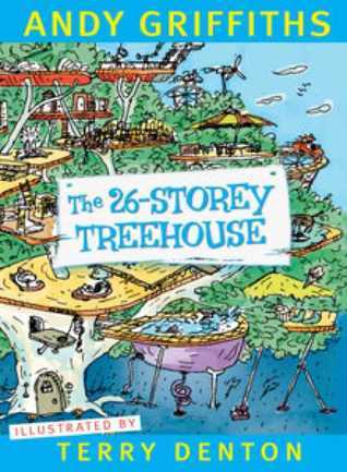 Book cover of The 26-Storey Treehouse by Andy Griffiths, Terry Denton (Illus.)