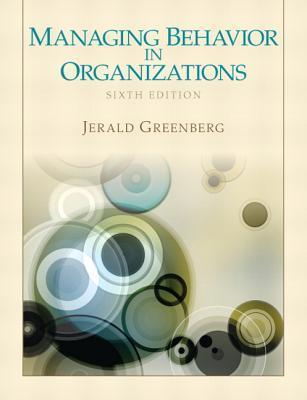 Book cover of Managing Behavior In Organizations by Jerald Greenberg