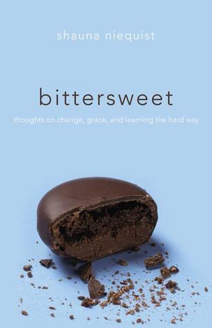 Book cover of Bittersweet: Thoughts On Change, Grace, And Learning The Hard Way by Shauna Niequist