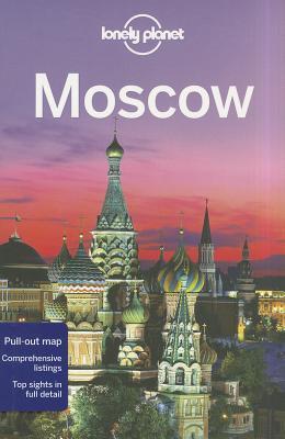 Book cover of Lonely Planet Moscow by Leonid Ragozin, Mara Vorhees