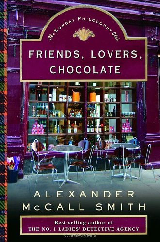 Book cover of Friends, Lovers, Chocolate by Alexander McCall Smith